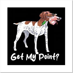 Camo Canine Get My Point, German Shorthaired Pointers Tee Trend Posters and Art
